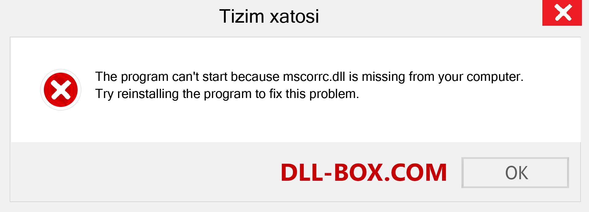 mscorrc.dll fayli yo'qolganmi?. Windows 7, 8, 10 uchun yuklab olish - Windowsda mscorrc dll etishmayotgan xatoni tuzating, rasmlar, rasmlar